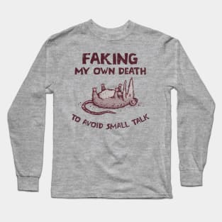 Faking My Own Death Long Sleeve T-Shirt